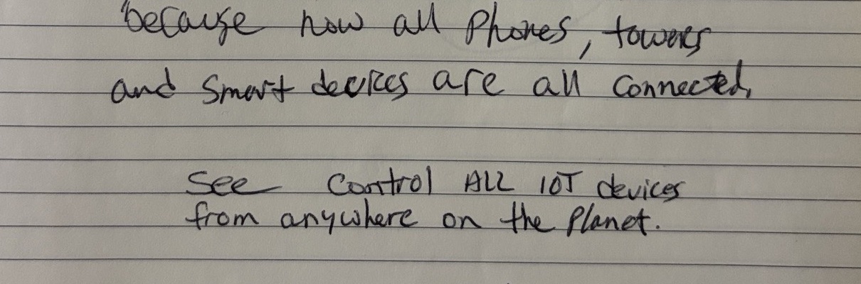 Handwritten: because now all phones, towers and smart devices are all connected — see, control all IoT devices from anywhere on the planet